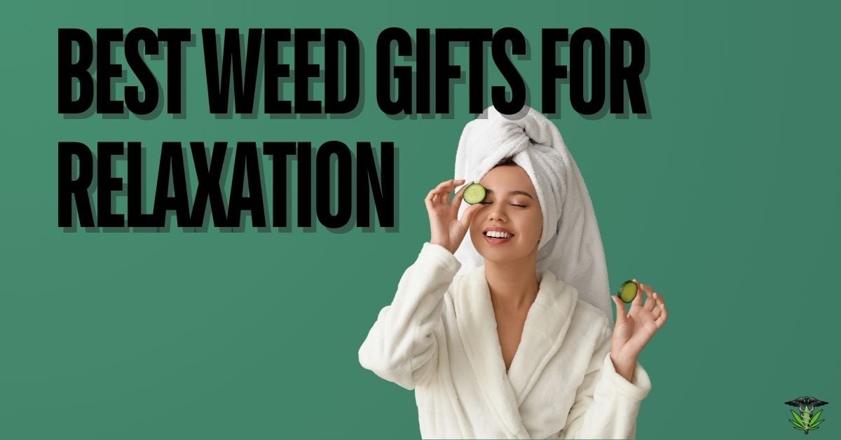 best weed gift for relaxation featured image